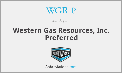 WGR P - Western Gas Resources, Inc. Preferred